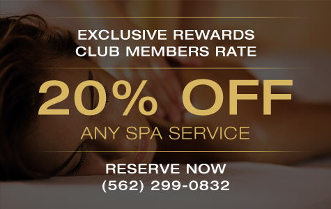 Exclusive rewards club members rate. 20% off any spa service. Reserve now (562) 299-0832