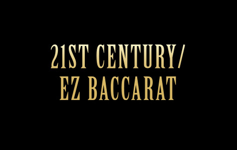 21ST CENTURY / EZ BACCARAT